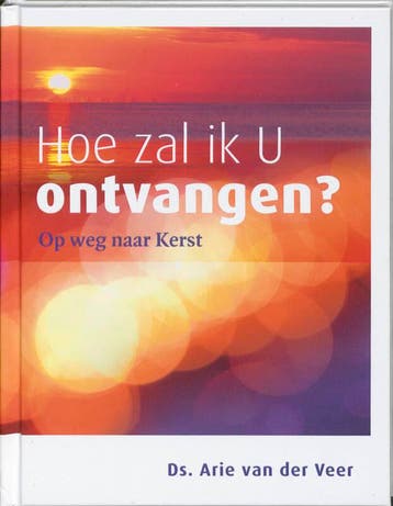 Hoe zal ik U ontvangen? 9789051944037 Arie van der Veer, Verzenden, Zo goed als nieuw, Arie van der Veer
