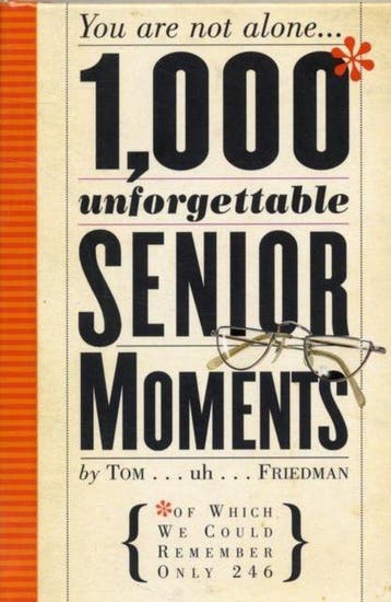 1000 Unforgettable Senior Moments - Tom Friedman, Boeken, Verzenden, Zo goed als nieuw, Tom Friedman