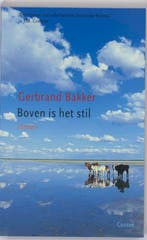 Boven is het stil 9789059362284 Gerbrand Bakker, Verzenden, Zo goed als nieuw, Gerbrand Bakker