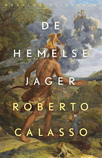 De Hemelse Jager | Roberto Calasso | Nieuw, Ophalen of Verzenden, Nieuw, Roberto Calasso