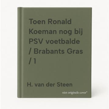 Toen Ronald Koeman nog bij PSV voetbalde / Brabants Gras / 1, Verzenden, Zo goed als nieuw, H. van der Steen
