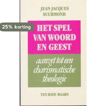 SPEL VAN WOORD EN GEEST - AANZET TOT EEN CHARISMATISCHE, Verzenden, Gelezen, SUURMOND JEAN-JACQUES