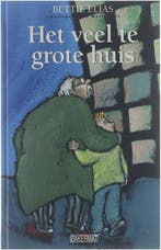 Veel Te Grote Huis 9789054611158 Elias Bettie, Verzenden, Zo goed als nieuw, Elias Bettie