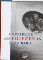 Gevierde Friezen in Amerika 9789033008283, Verzenden, Gelezen