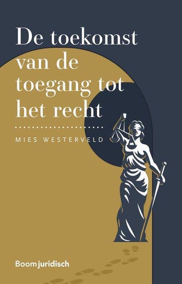 9789462908154 De toekomst van de toegang tot het recht, Verzenden, Nieuw, Mies Westerveld