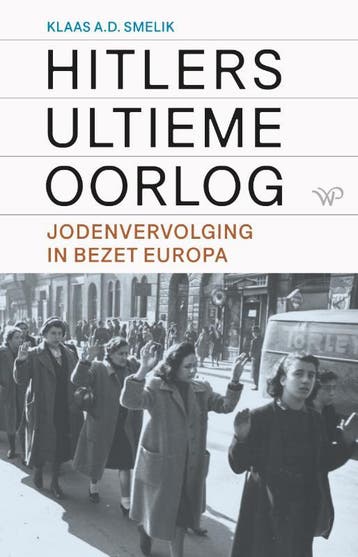 Hitlers Ultieme Oorlog | Klaas A.D. Smelik | Nieuw, Ophalen of Verzenden, Nieuw, Klaas A.D. Smelik