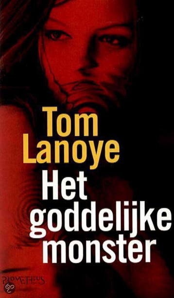 Het goddelijke monster / Monstertrilogie / 1 - Tom Lanoye, Verzenden, Zo goed als nieuw, Tom Lanoye