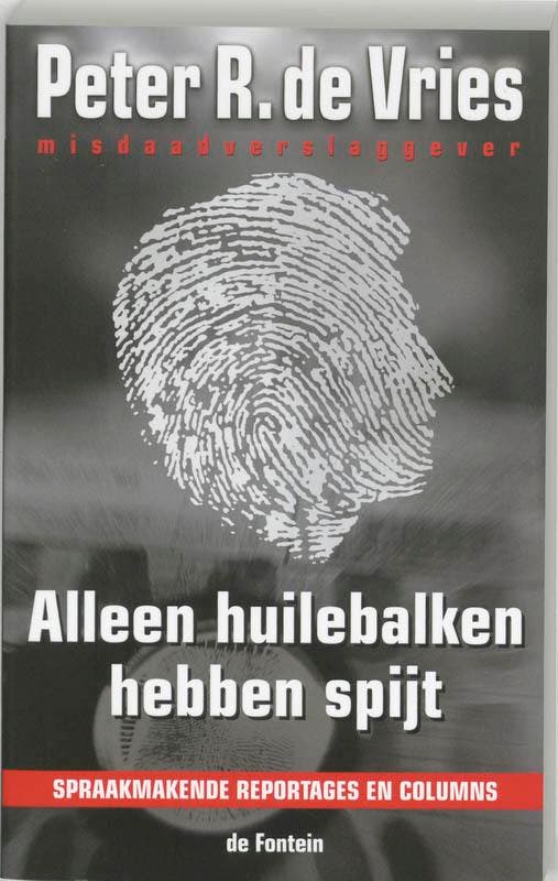 Alleen huilebalken hebben spijt - P.R. de Vries, Boeken, Thrillers, Gelezen, Verzenden
