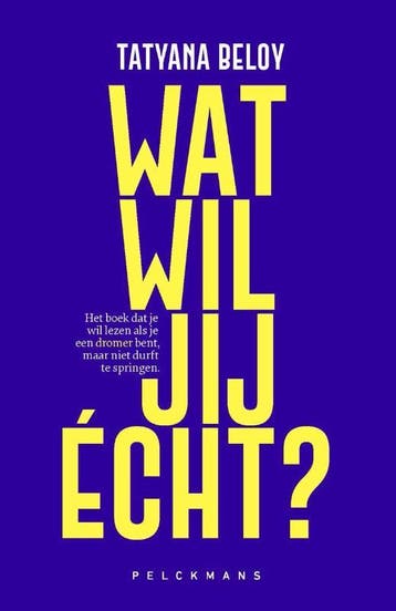 Wat Wil Jij Écht? | Tatyana Beloy | Nieuw, Ophalen of Verzenden, Nieuw, Tatyana Beloy