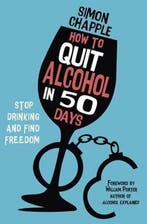 How to Quit Alcohol in 50 Days PREORDER TODAY FOR A PLACE ON, Verzenden, Gelezen, Simon Chapple