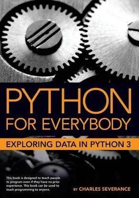 Python for Everybody: Exploring Data in, 9781530051120, Verzenden, Zo goed als nieuw, HBO