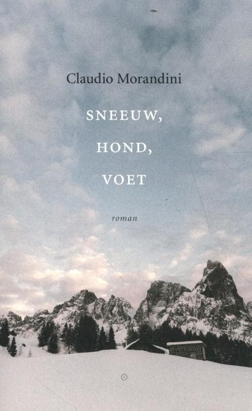 Sneeuw, hond, voet 9789083089843 Claudio Morandini, Boeken, Romans, Zo goed als nieuw, Verzenden