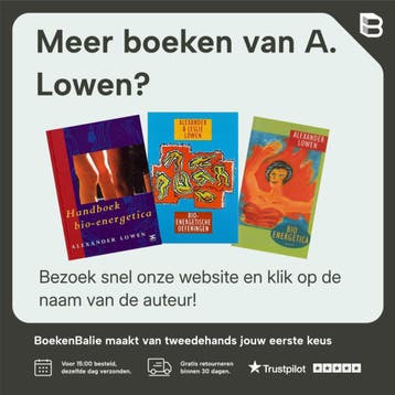 De spiritualiteit van het lichaam - A. Lowen 9789063254162, Verzenden, Gelezen, A. Lowen