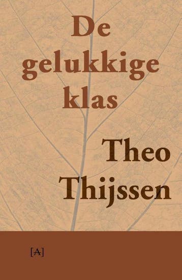 De gelukkige klas - Theo Thijssen 9789491618208, Verzenden, Gelezen, Theo Thijssen