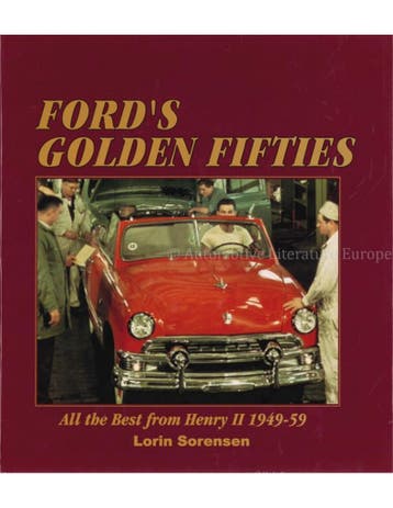 FORDS GOLDEN FIFTIES, ALL THE BEST FROM HENRY II 1949 - 59, Nieuw, Ford, Author