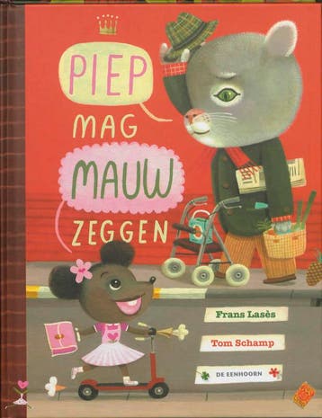 Piep mag Mauw zeggen - Frans Lasès 9789058385987, Verzenden, Gelezen, Frans Lasès