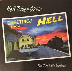 cd - Hell Blues Choir - Greetings From Hell. The Tom Wait..., Verzenden, Zo goed als nieuw