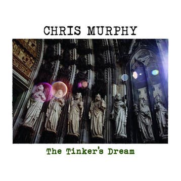 cd - Chris Murphy - The Tinkers Dream, Verzenden, Zo goed als nieuw