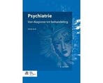 Boek Psychiatrie: Van Diagnose Tot Behandeling 9789036803519, Verzenden, Zo goed als nieuw
