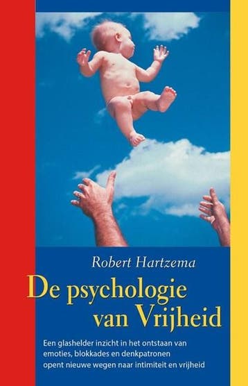 De Psychologie van Vrijheid | 9789063500924 | Robert, Ophalen of Verzenden, Zo goed als nieuw, Robert Hartzema