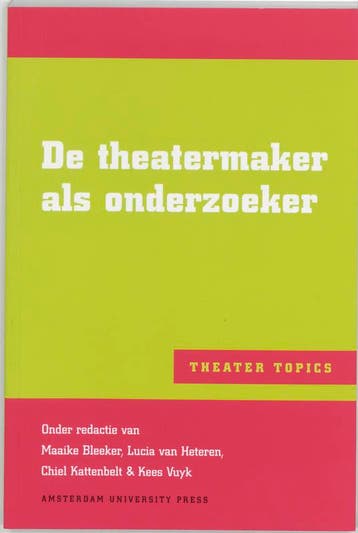 De theatermaker als onderzoeker / Theater Topics, Verzenden, Gelezen