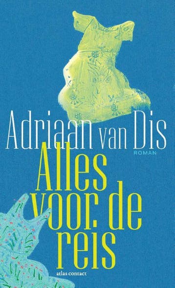 Alles voor de reis - Adriaan van Dis 9789025478612, Verzenden, Zo goed als nieuw, Adriaan van Dis