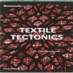 Textile Tectonics 9789056628024, Boeken, Verzenden, Zo goed als nieuw