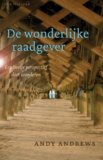 De Wonderlijke raadgever - Andy Andrews 9789060679616, Verzenden, Zo goed als nieuw, Andy Andrews