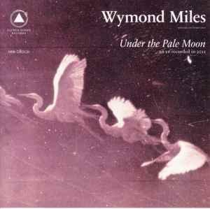 cd - Wymond Miles - Under The Pale Moon, Verzenden, Zo goed als nieuw