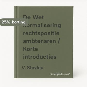De Wet normalisering rechtspositie ambtenaren / Korte, Verzenden, Zo goed als nieuw, V. Stavleu