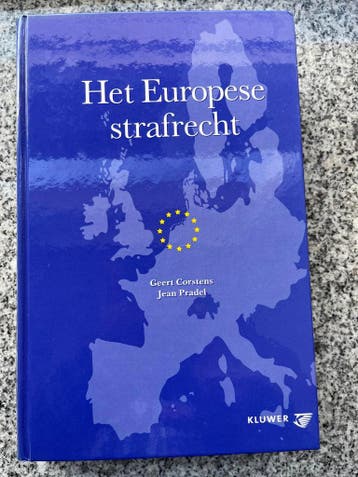 Het Europese strafrecht, Gelezen, Geert Corstens en Jean Pradel, Verzenden, Europa