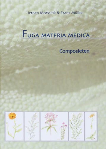 Fuga Materia Medica Composieten / Composieten 9789078596011, Verzenden, Zo goed als nieuw, J.F. Morssink