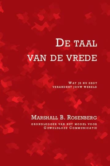 De taal van de vrede - Marshall B Rosenberg 9789020215069, Verzenden, Zo goed als nieuw, Marshall B Rosenberg