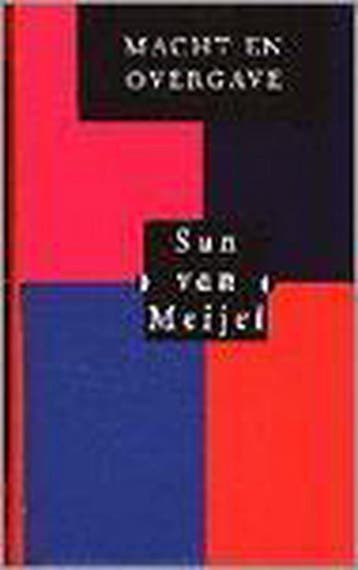 MACHT EN OVERGAVE - S. van Meijel 9789063255428, Verzenden, Gelezen, S. van Meijel