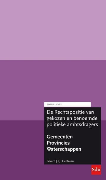 De rechtspositie van gekozen en benoemde politieke, Verzenden, Zo goed als nieuw, Gerard J.J.J. Heetman