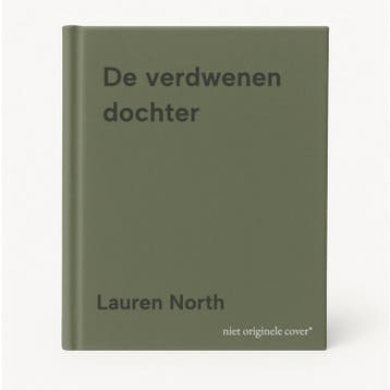 De verdwenen dochter - Lauren North 9789021062365, Boeken, Romans, Verzenden, Zo goed als nieuw, Lauren North