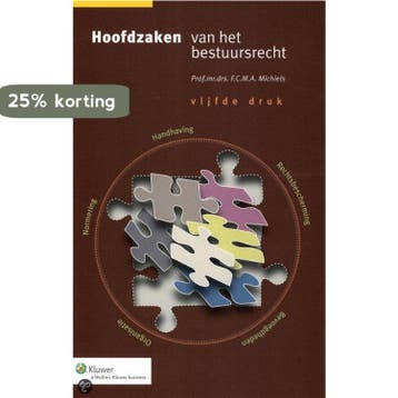 Hoofdzaken van het bestuursrecht - F.C.M.A. Michiels, Verzenden, Gelezen, F.C.M.A. Michiels