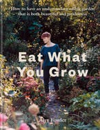 Eat what you grow 9780857838988 Alys Fowler, Verzenden, Zo goed als nieuw, Alys Fowler