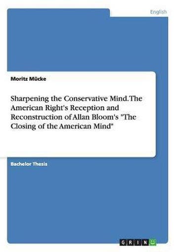 9783656655381 Sharpening the Conservative Mind. The Ameri..., Boeken, Verzenden, Nieuw, Moritz Mucke