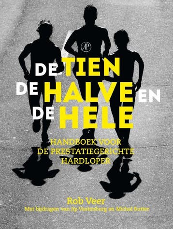 De tien, de halve en de hele - Rob Veer 9789029507165, Verzenden, Zo goed als nieuw, Rob Veer