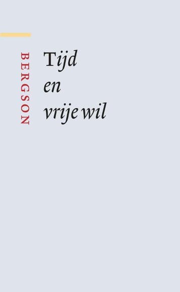 Tijd en vrije wil / Grote klassieken - Henri Bergson, Boeken, Verzenden, Zo goed als nieuw, Henri Bergson
