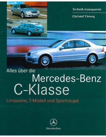 ALLES ÜBER DIE MERCEDES-BENZ C-KLASSE, LIMOUSINE,T-MODELL, Boeken, Auto's | Boeken, Nieuw, Author