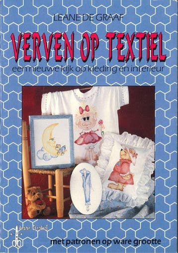 Verven op textiel / Een nieuwe kijk op - L. de Graaf, Verzenden, Gelezen, L. de Graaf