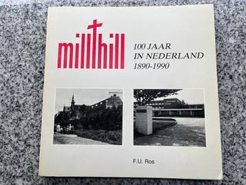 100 Jaar Mill Hill in Nederland 1890 – 1990, Boeken, Verzenden, F.U. Ros, 20e eeuw of later, Gelezen