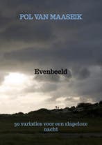 Evenbeeld 9789464354782 Pol Van Maaseik, Verzenden, Zo goed als nieuw, Pol Van Maaseik