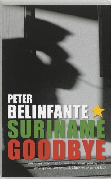 Suriname Goodbye - Belinfante, Verzenden, Gelezen