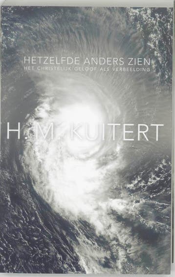Hetzelfde anders zien - H.M. Kuitert 9789025954895, Verzenden, Gelezen, H.M. Kuitert