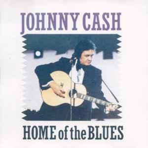 cd - Johnny Cash - Home Of The Blues, Verzenden, Zo goed als nieuw