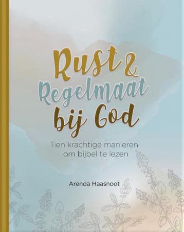 Rust en regelmaat bij God - Arenda Haasnoot 9789492831231, Verzenden, Zo goed als nieuw, Arenda Haasnoot