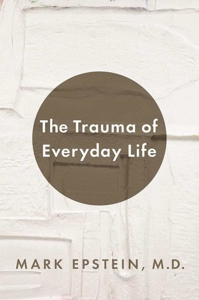 The Trauma of Everyday Life - Mark Epstein - 9781594205132 -, Boeken, Gezondheid, Dieet en Voeding, Verzenden